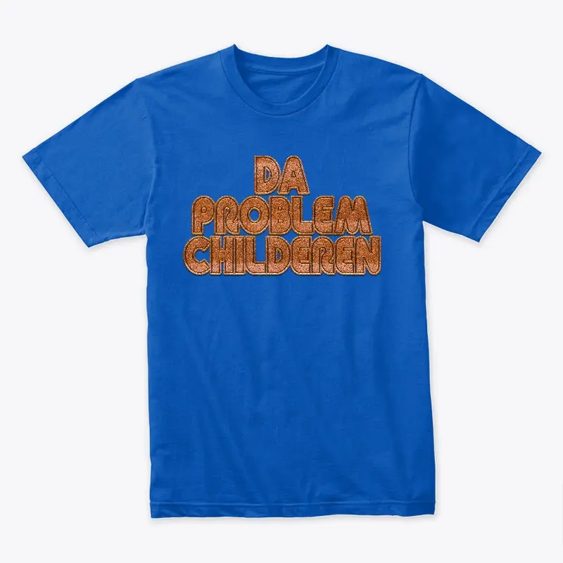 Da Problem Children (DPC) Rough Patch